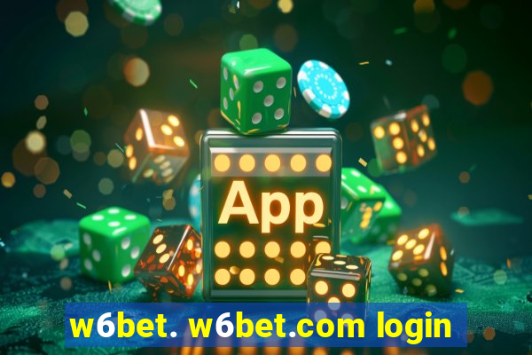 w6bet. w6bet.com login