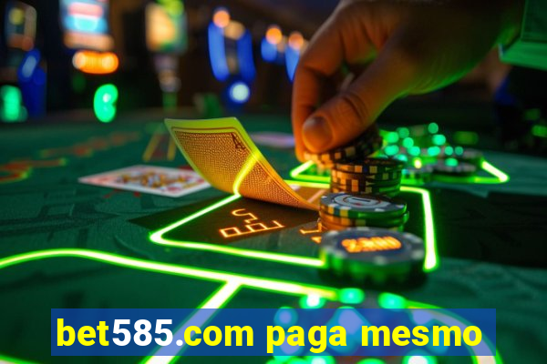 bet585.com paga mesmo