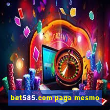 bet585.com paga mesmo