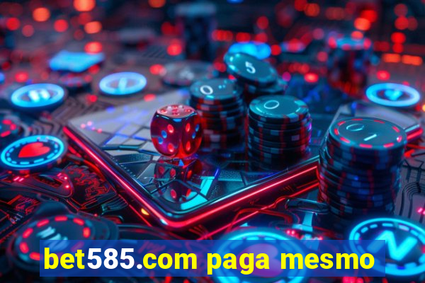 bet585.com paga mesmo