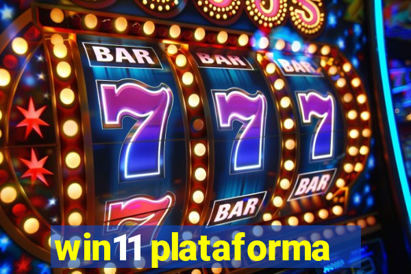 win11 plataforma