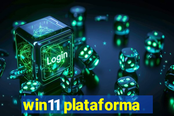 win11 plataforma