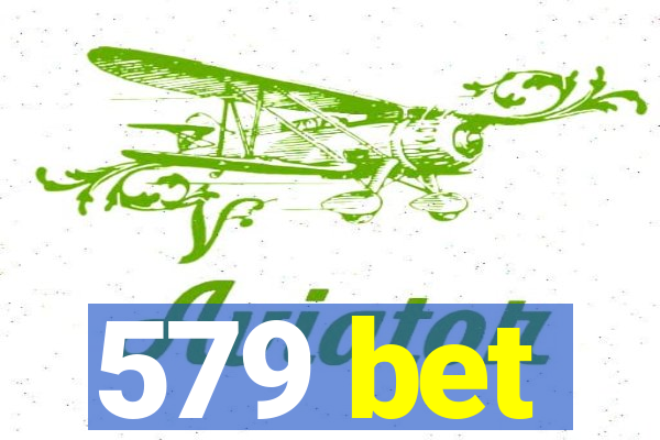 579 bet