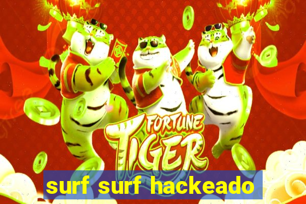 surf surf hackeado