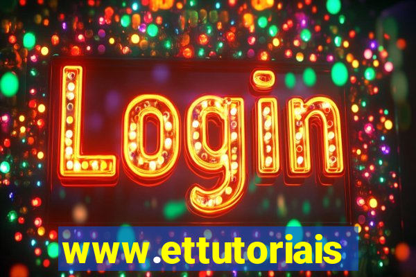 www.ettutoriais.com