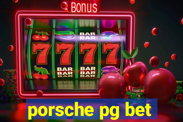 porsche pg bet