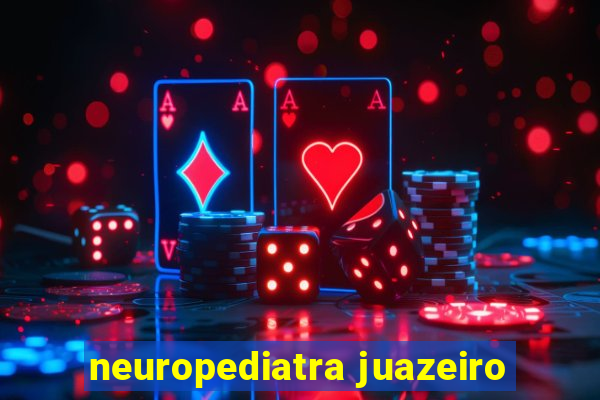 neuropediatra juazeiro