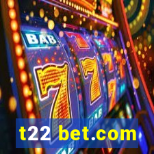 t22 bet.com