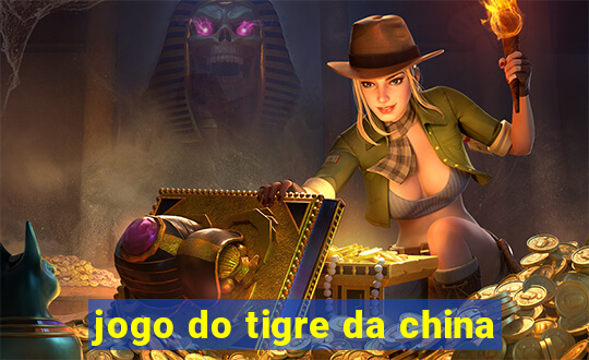 jogo do tigre da china