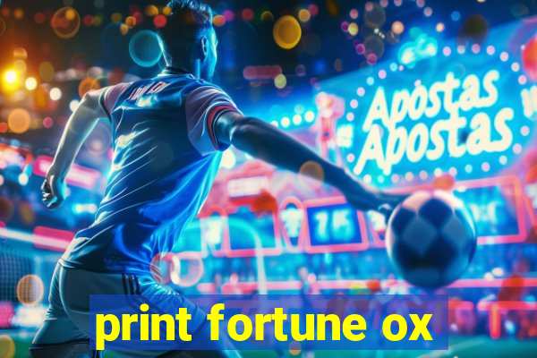 print fortune ox