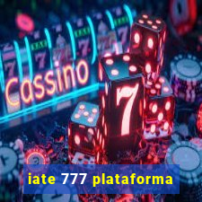 iate 777 plataforma