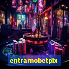 entrarnobetpix