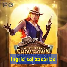 ingrid sol zacarias