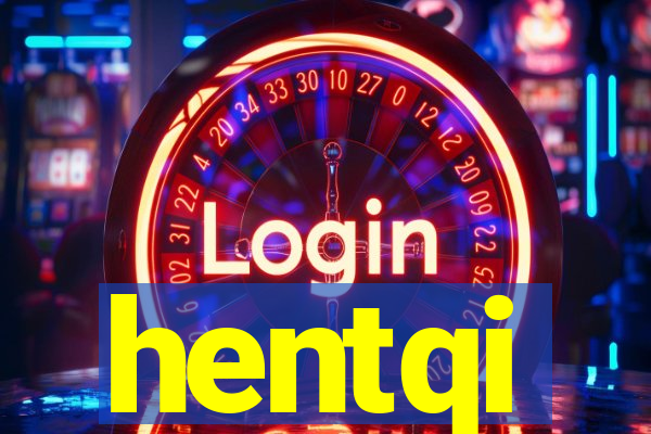 hentqi