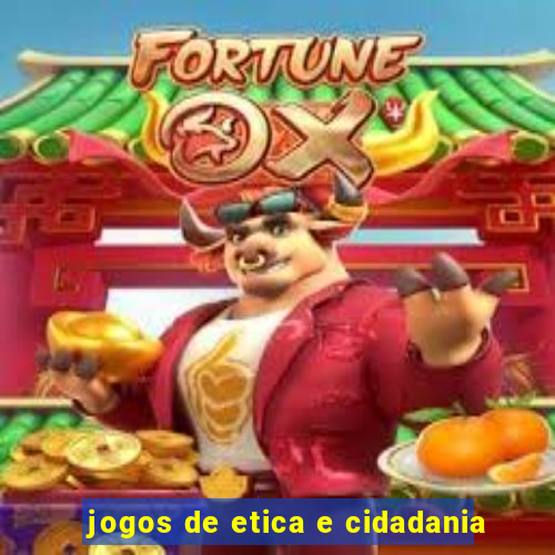 jogos de etica e cidadania