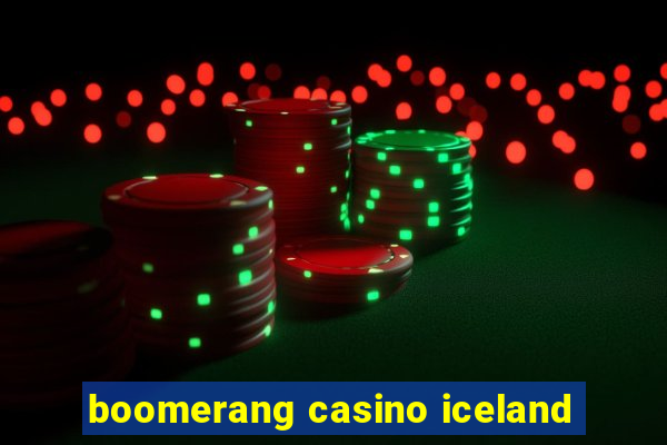 boomerang casino iceland