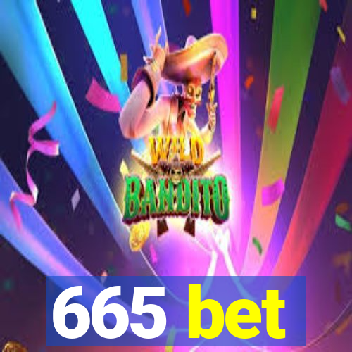 665 bet