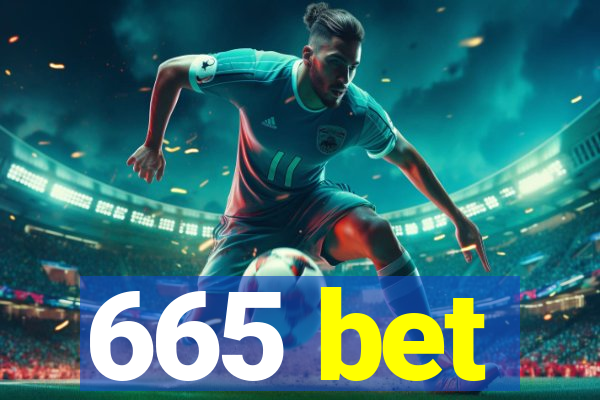 665 bet