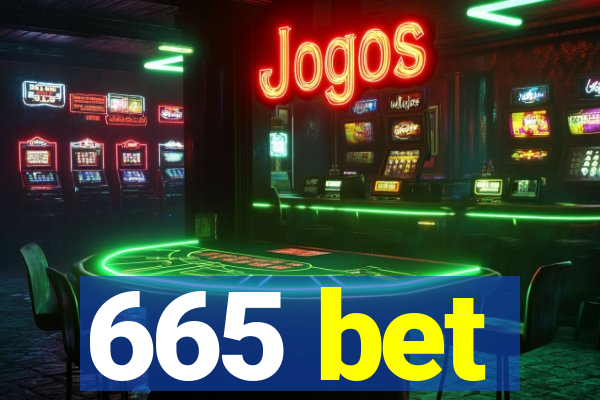 665 bet