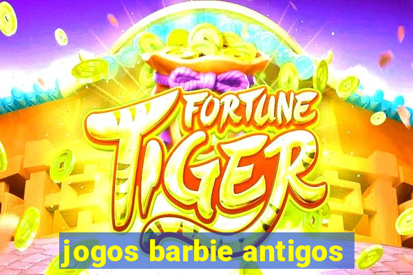 jogos barbie antigos