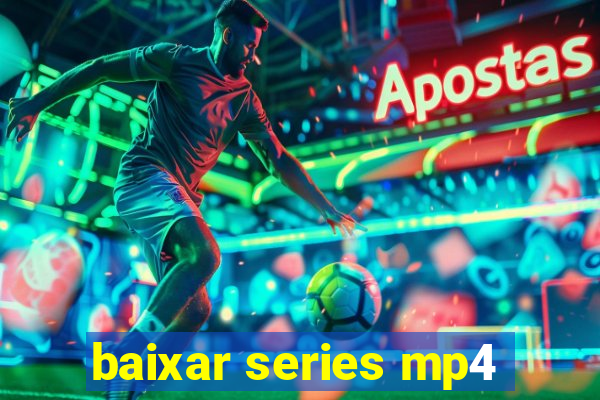 baixar series mp4