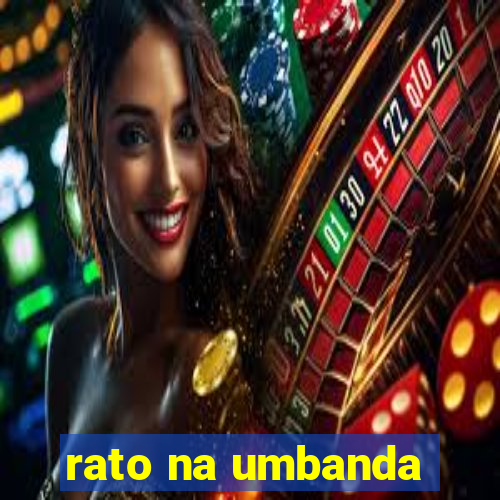 rato na umbanda