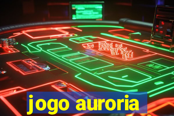 jogo auroria