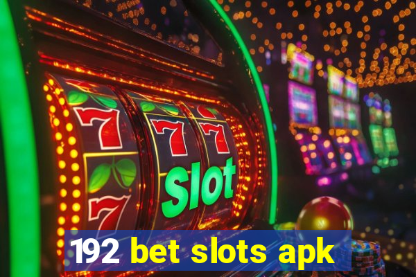 192 bet slots apk