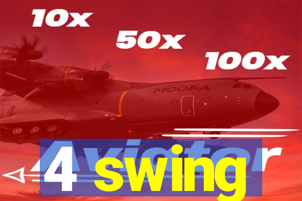 4 swing