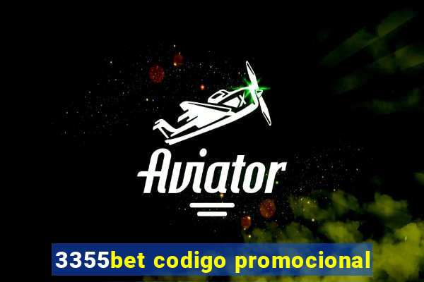 3355bet codigo promocional