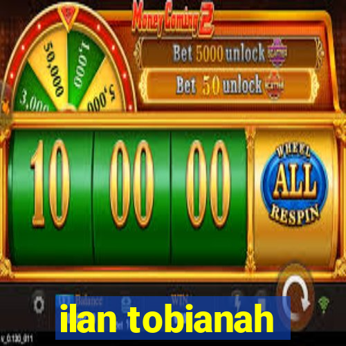 ilan tobianah