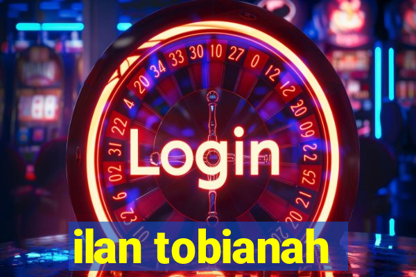 ilan tobianah