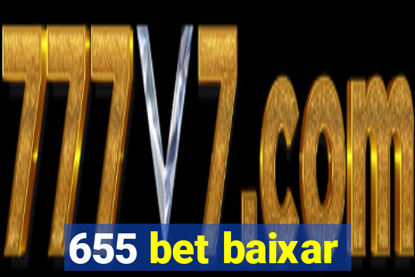 655 bet baixar