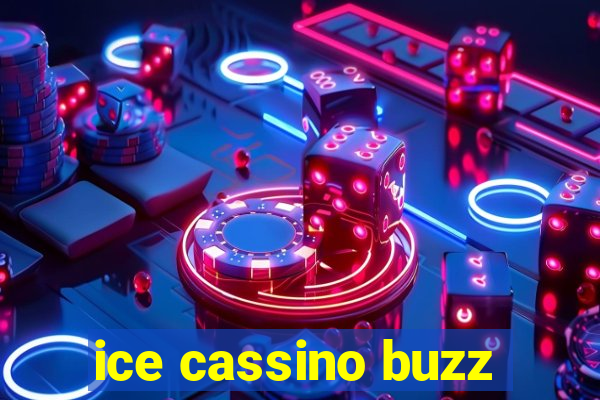 ice cassino buzz