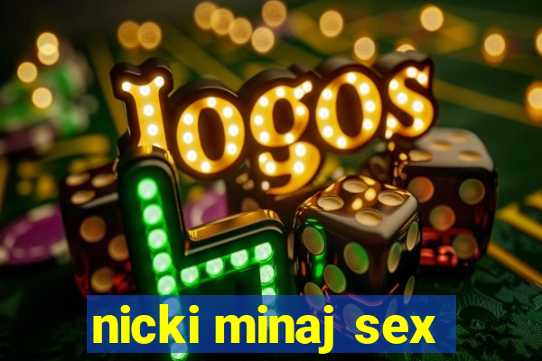 nicki minaj sex