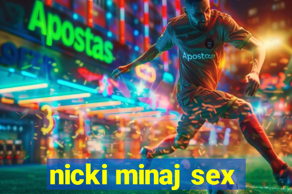 nicki minaj sex