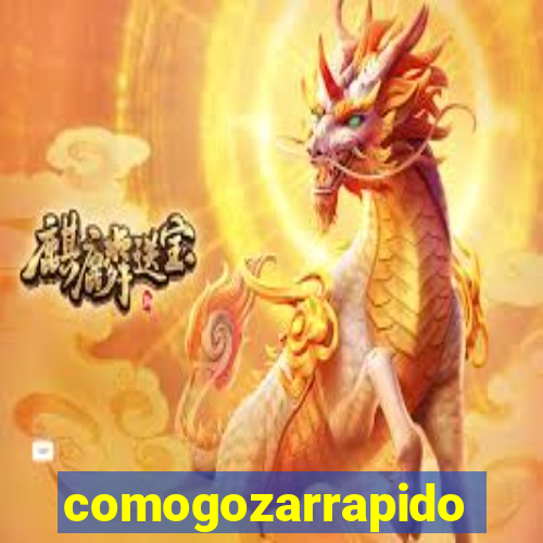 comogozarrapido