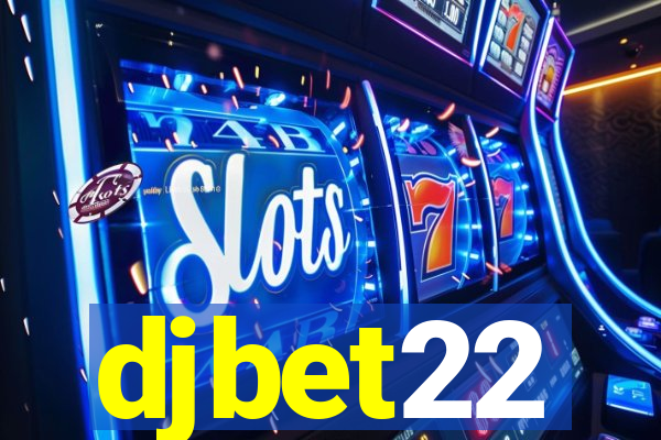 djbet22