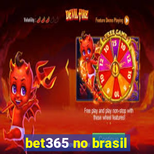 bet365 no brasil