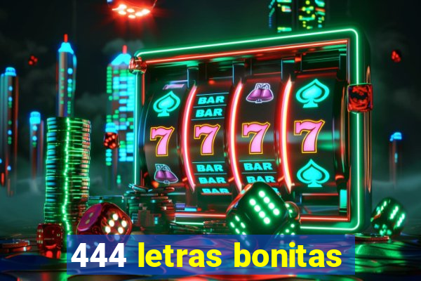 444 letras bonitas