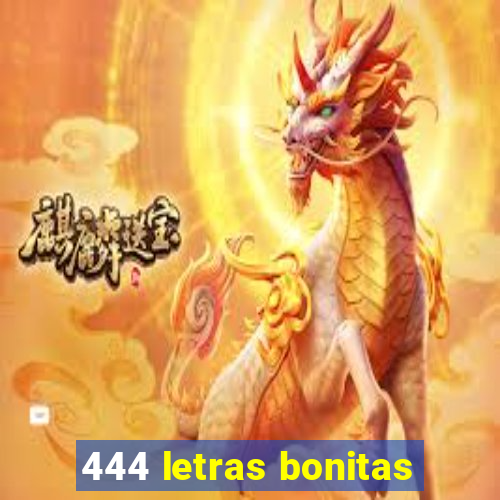 444 letras bonitas