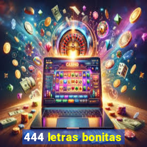 444 letras bonitas