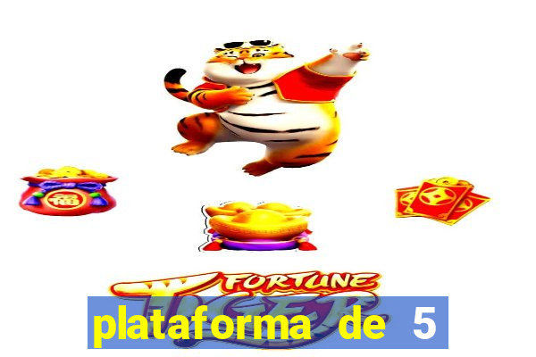 plataforma de 5 reais tigre