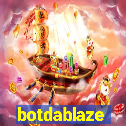 botdablaze