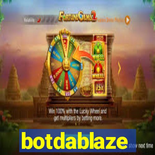 botdablaze