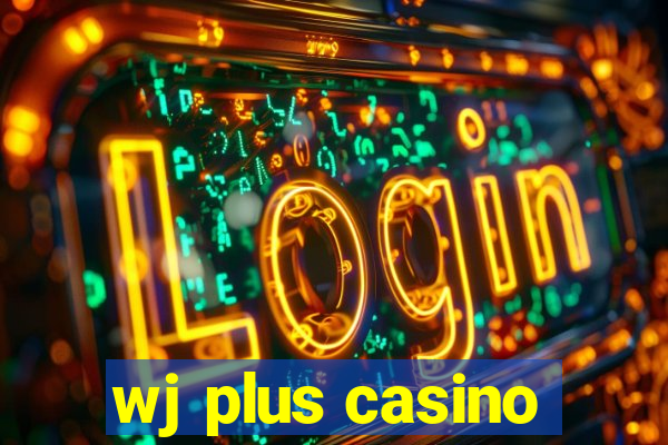 wj plus casino