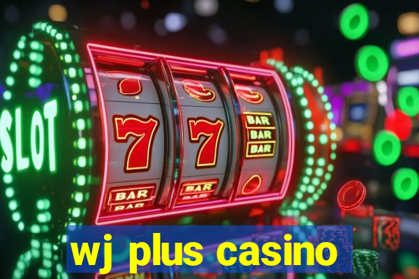 wj plus casino