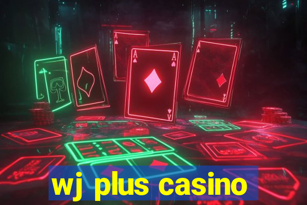 wj plus casino