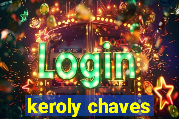 keroly chaves