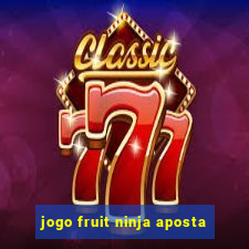 jogo fruit ninja aposta